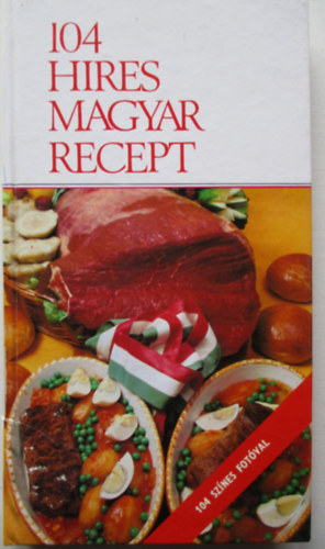 Marosi L�szl�  (szerk.) - 104 h�res magyar recept