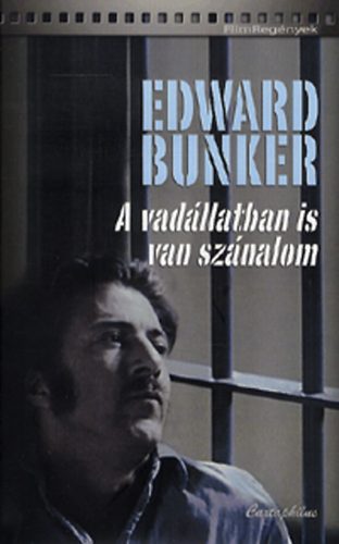 Edward Bunker - A vadállatban is van szánalom
