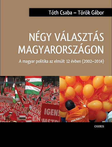 T�th Csaba; T�r�k G�bor - N�gy v�laszt�s Magyarorsz�gon