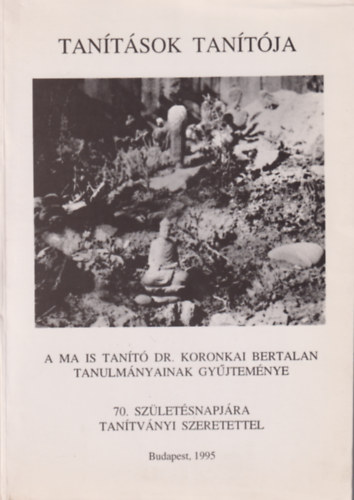 Koronkai Bertalan - Tanítások tanítója 1.