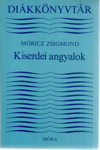 M�ricz Zsigmond - Kiserdei angyalok