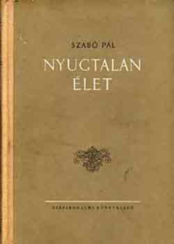 Szab Pl - Nyugtalan let I-III.