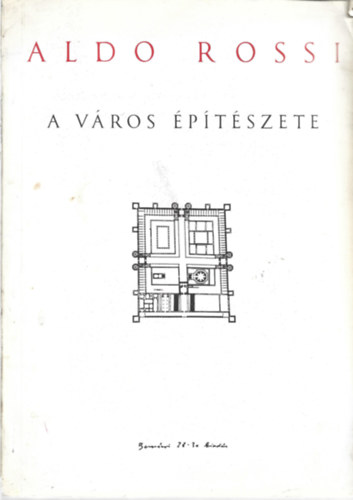 Aldo Rossi - A város építészete