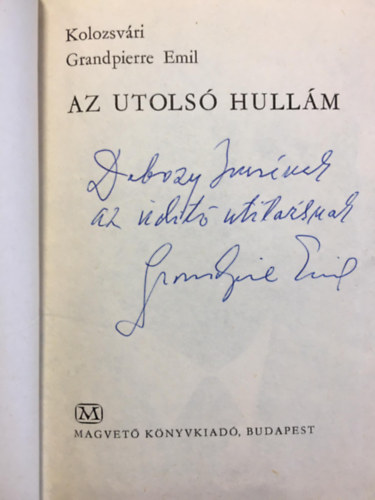 Kolozsv�ri Grandpierre Emil - Az utols� hull�m