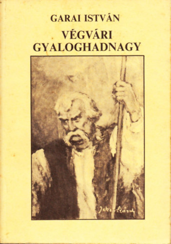 Garai István - Végvári gyaloghadnagy