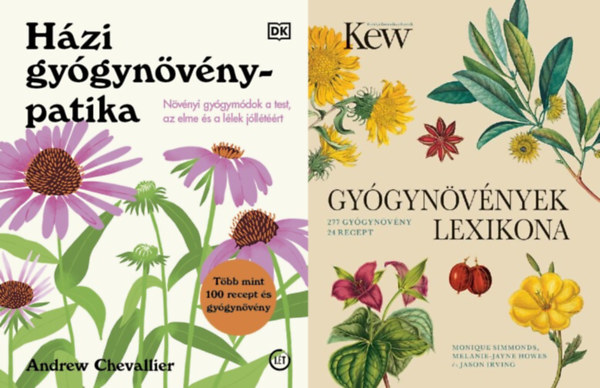 Andrew Chevallier Monique Simmonds Melanie-Jayne Howes Jason Irving - 2 db gy�gyn�v�nyes k�nyv: Gy�gyn�v�nyek lexikona + H�zi gy�gyn�v�nypatika - N�v�nyi gy�gym�dok a test, az elme �s a l�lek j�ll�t��rt