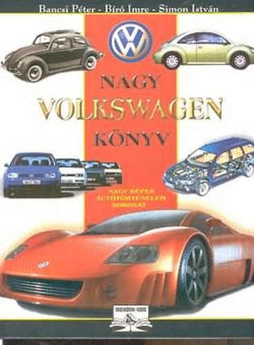 Bancsi-B�r�-Simon - Nagy Volkswagen k�nyv