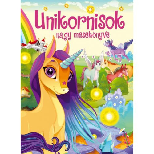Szab� Zsolt - Unikornisok nagy mesek�nyve