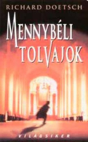 Richard Doetsch - Mennybéli tolvajok