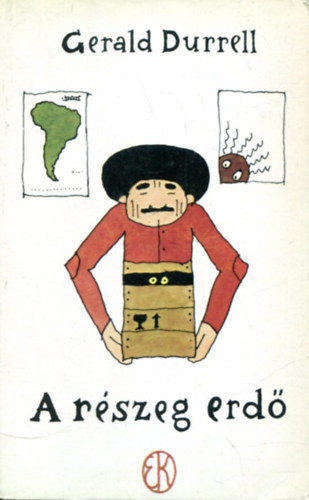 Gerald Durrell - A r�szeg erd�