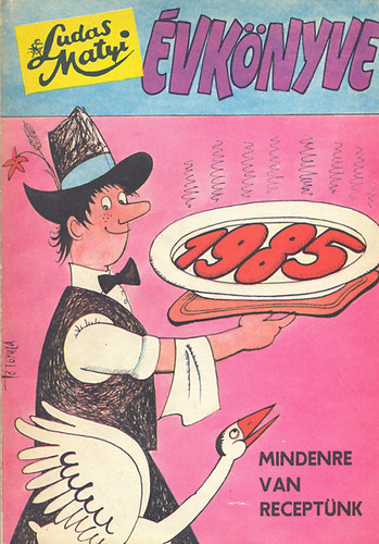 �rkus J�zsef  (f�szerk.) - Ludas Matyi �vk�nyve 1985