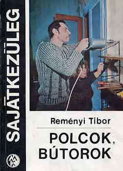 Remnyi Tibor - Polcok, btorok