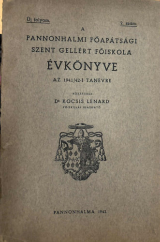 dr. Kocsis Lénárd - A Pannonhalmi Főapátsági Szent Gellért Főiskola évkönyve az 1941/42-i tanévre