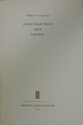 Ford.: C. Palma Henry Fielding - Jonathan Wild der Grosse (Romane der Weltliteratur)