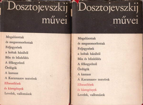 Fjodor Mihajlovics Dosztojevszkij - Elbesz�l�sek �s kisreg�nyek I-II.