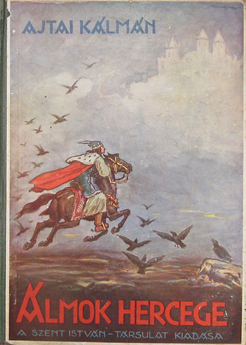 Ajtai K�lm�n - �lmok hercege