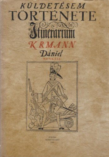 Krmann Dániel - Küldetésem története 1708-1709