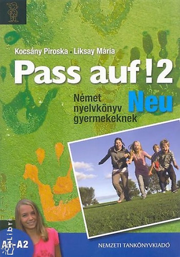 Kocs�ny Piroska Liksay M�ria - Pass auf! Neu 2. - N�met nyelvk�nyv gyermekeknek