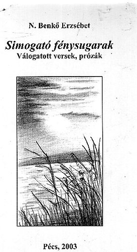 N. Benk� Erzs�bet - Simogat� f�nysugarak