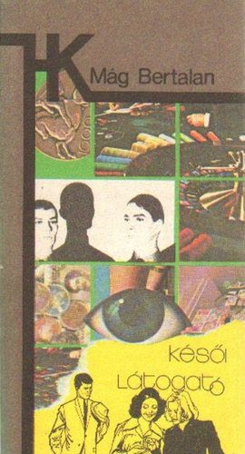 Mág Bertalan - Késői látogató