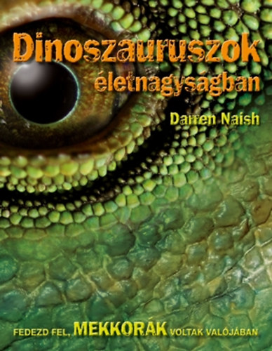 Darren Naish - Dinoszauruszok �letnagys�gban