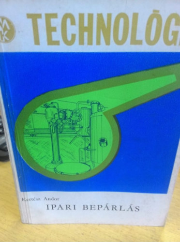 Kertész Andor - Ipari bepárlás