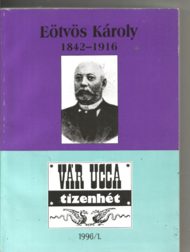 Művészetek Háza - Vár ucca tizenhét (Válogatás Eötvös Károly műveiből)