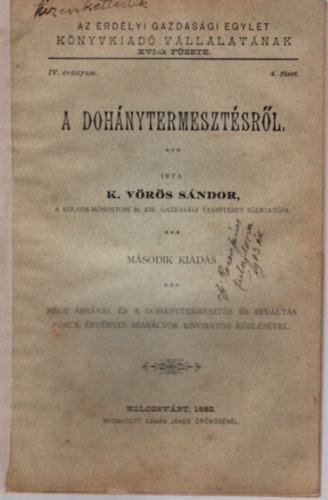 K. Vörös Sándor - A dohánytermesztésről - Az Erdélyi Gazdasági Egylet Könyvkiadó vállalatának XVI-ik füzete