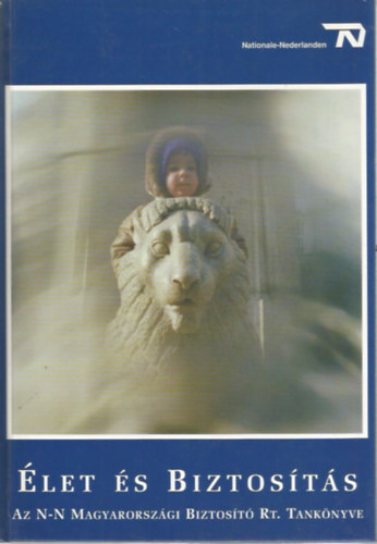 �let �s biztos�t�s Az N-N Magyarorsz�gi Biztos�t� Rt. Tank�nyve