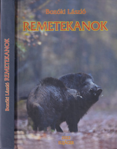 Boz�ki L�szl� - Remetekanok (2., �tdolgozott kiad�s)