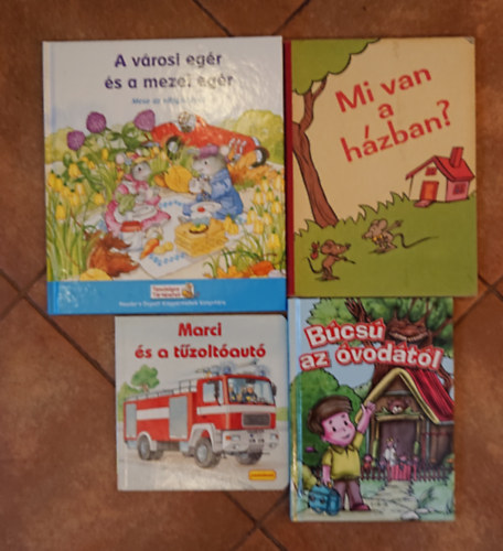 4 kedves mesek�nyv �vod�soknak: Marci �s a t�zolt�aut�, B�cs� az �vod�t�l, Mi van a h�zban?, A v�rosi eg�r �s a mezei eg�r