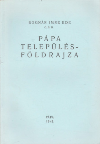 Bognr Imre Ede - Ppa teleplsfldrajza