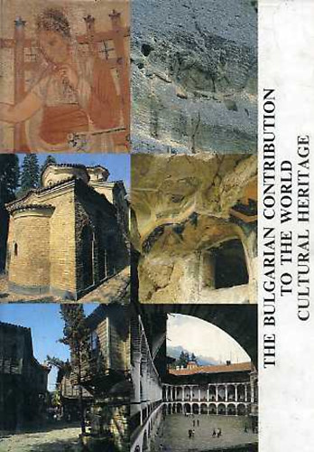 Magdalina Stancheva - The bulgarian contribution to the world cultural heritage
