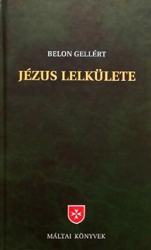 Belon Gellrt - Jzus lelklete (Msodik kiads)