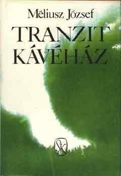 Mliusz Jzsef - Tranzit kvhz