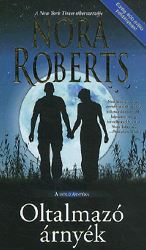 Nora Roberts - Oltalmazó árnyék - A hold árnyéka
