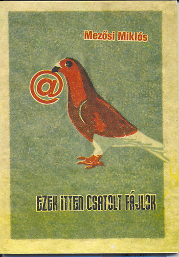 Ezek itten csatolt fájlok - Versek, 1999-2009