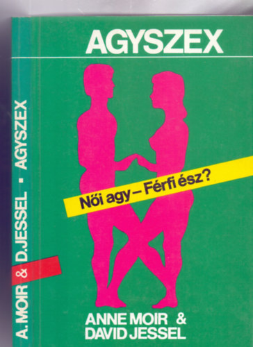 Anne Moir & David Jessel - Agyszex - N�i agy-F�rfi �sz?
