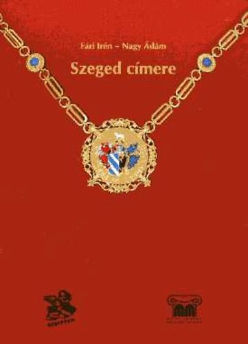 F�ri Ir�n; Nagy �d�m - Szeged c�mere