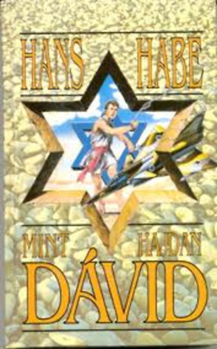 Hans Habe - Mint hajdan Dávid