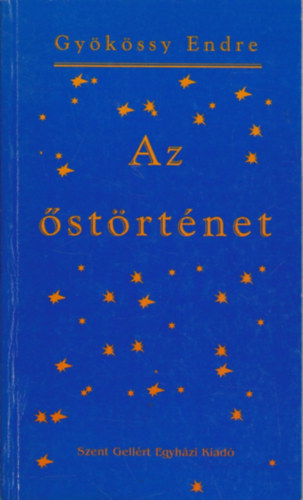 Dr. Gyökössy Endre - Az Őstörténet