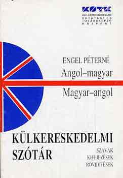 Engel Ptern - Angol-magyar, Magyar -angol klkereskedelmi sztr