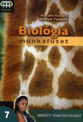 Asztalos Gyuln; Dr. Pal Tamsn - Biolgia 7. - Munkafzet