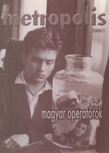 Metropolis 2000/1.- Magyar operatőrök