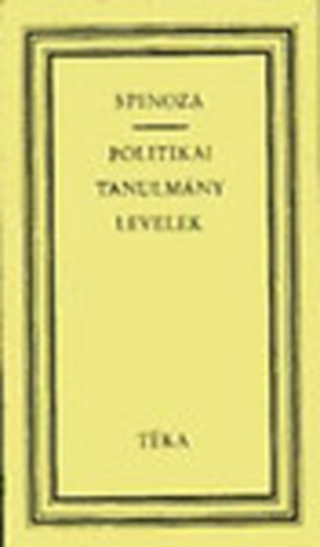 Spinoza - Politikai tanulmny - Levelek (Tka)