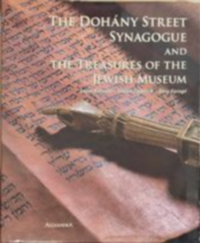 Lajos Kalm�r - The Doh�ny street synagogue and the treasures of the jewish museum