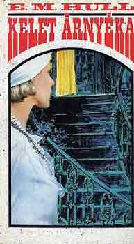 E. M. Hull - Kelet �rny�ka