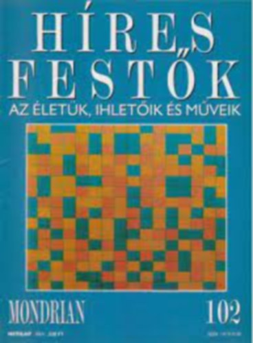 Híres festők - Az életük, ihletőik és műveik 102. - Mondrian