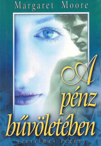 Margaret Moor - A pénz bűvöletében