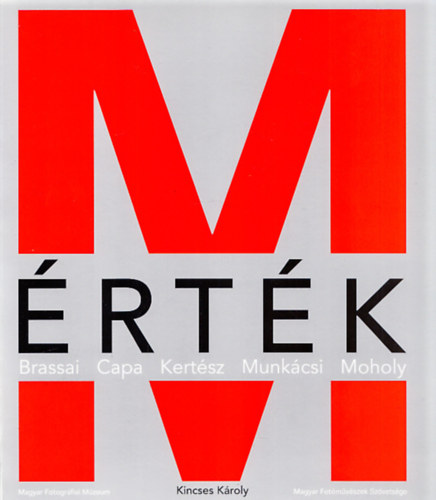 Kincses Károly - M(érték) - A magyar fotográfia történetéből 43.
